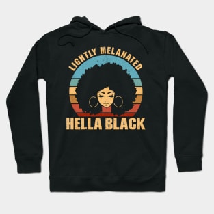 Lightly Melanated Hella Black - African American Pride Hoodie